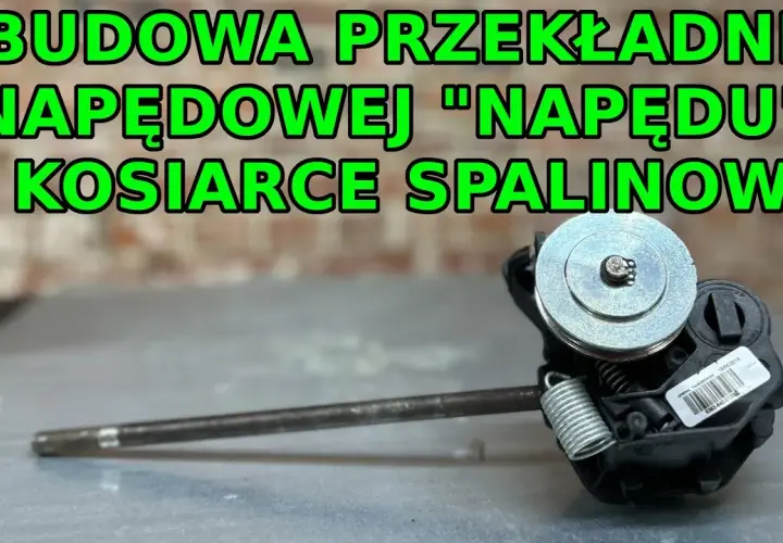 Jak zrobić napęd do kosiarki - proste kroki, które zaoszczędzą czas